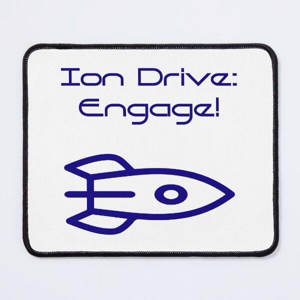 Item preview, Ion Drive Engage  designed and sold by CrankyOldDude.
