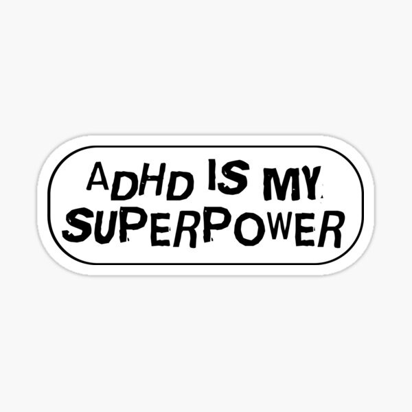 Item preview, ADHD is my superpower designed and sold by MersaultMax.