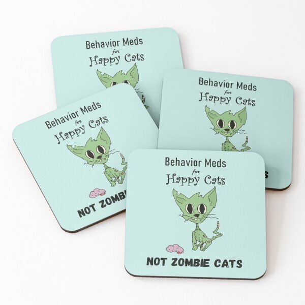 Item preview, Behavior Meds for Happy Cats Not Zombie Cats designed and sold by CleverLlama.