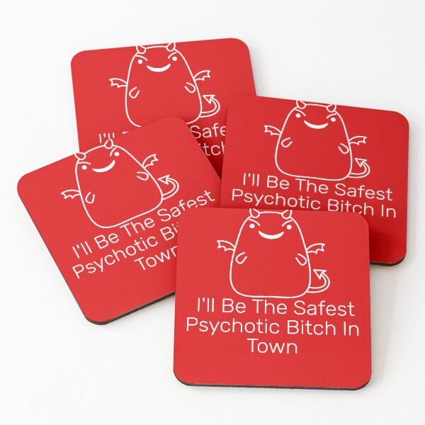 Item preview, I'll Be The Safest Psychotic Bitch In Town designed and sold by Indra Agrawal.