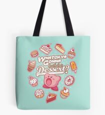 Whatch'ya Gonna Do With That Dessert? Tote Bag