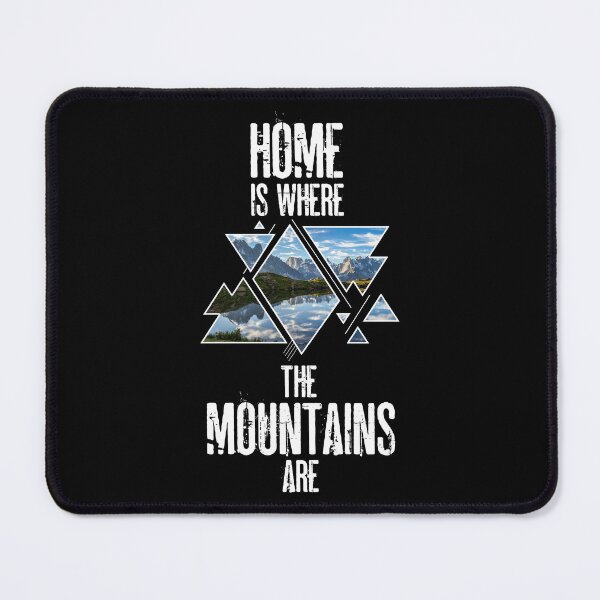 Item preview, Home Is Where The Mountains Are Berg Berge designed and sold by BullDesignsShop.