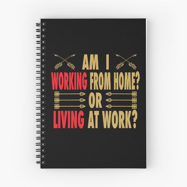 Item preview, AM I WORKING FROM HOME OR LIVING AT WORK? Funny Working at home Quote designed and sold by Mannoucha ⭐⭐⭐⭐⭐ ( 1,978 reviews ).