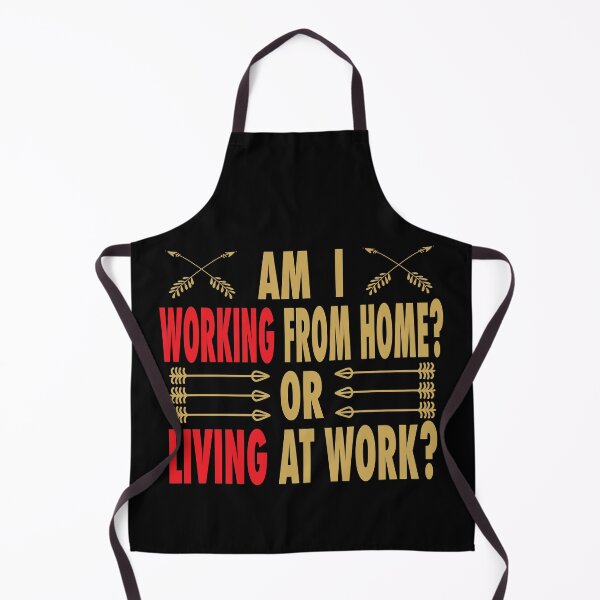 Item preview, AM I WORKING FROM HOME OR LIVING AT WORK? Funny Working at home Quote designed and sold by Mannoucha ⭐⭐⭐⭐⭐ ( 1,978 reviews ).