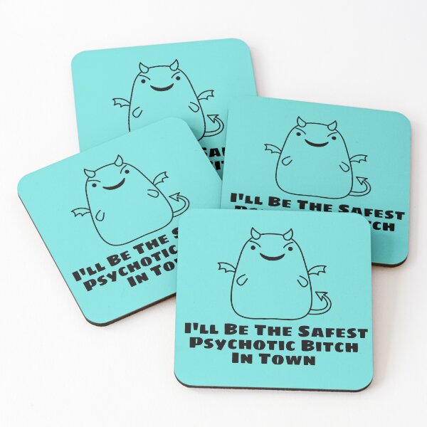 Item preview, I'll Be The Safest Psychotic Bitch In Town designed and sold by Indra Agrawal.