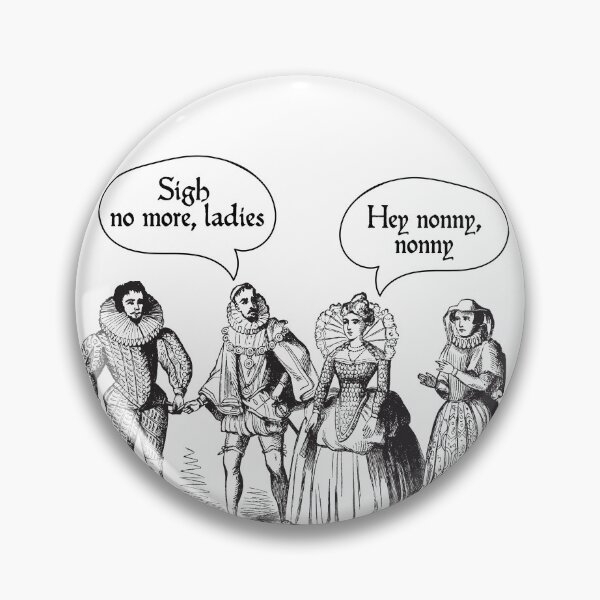 Item preview, Sigh No More | William Shakespeare Quote designed and sold by CastlesClassics.