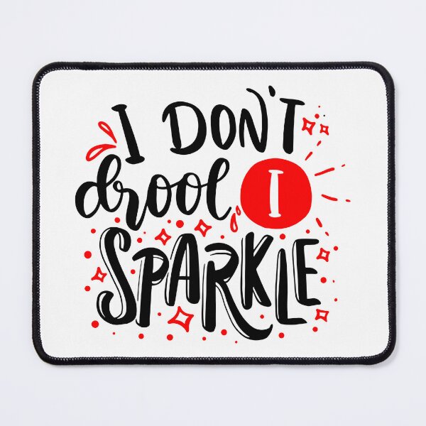 Item preview, I don't Droll, I sparkle designed and sold by jwebmarket.
