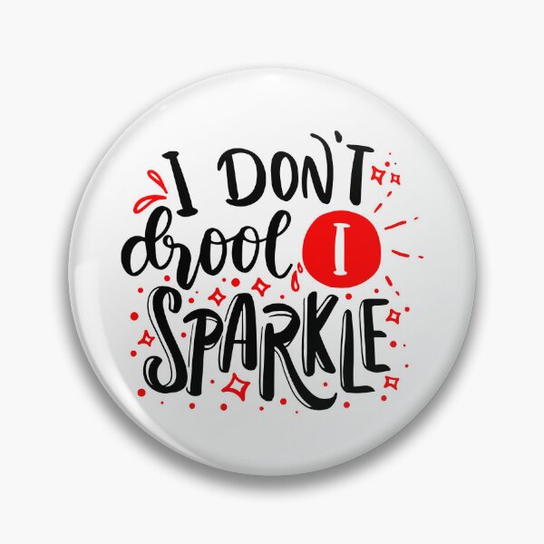 Item preview, I don't Droll, I sparkle designed and sold by jwebmarket.