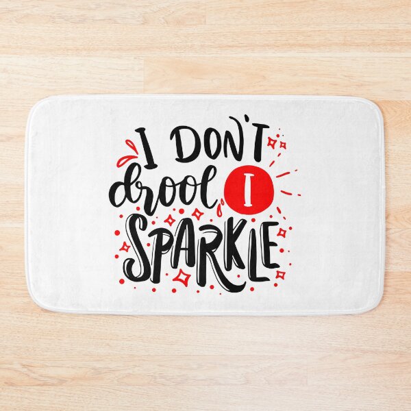 Item preview, I don't Droll, I sparkle designed and sold by jwebmarket.