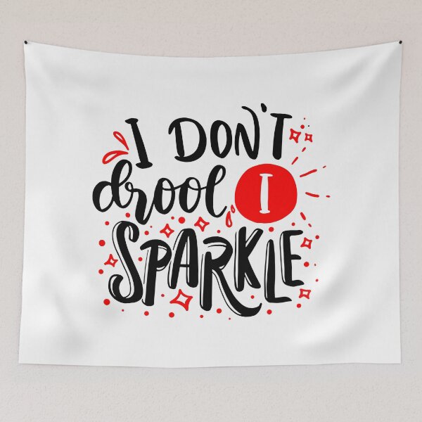 Item preview, I don't Droll, I sparkle designed and sold by jwebmarket.