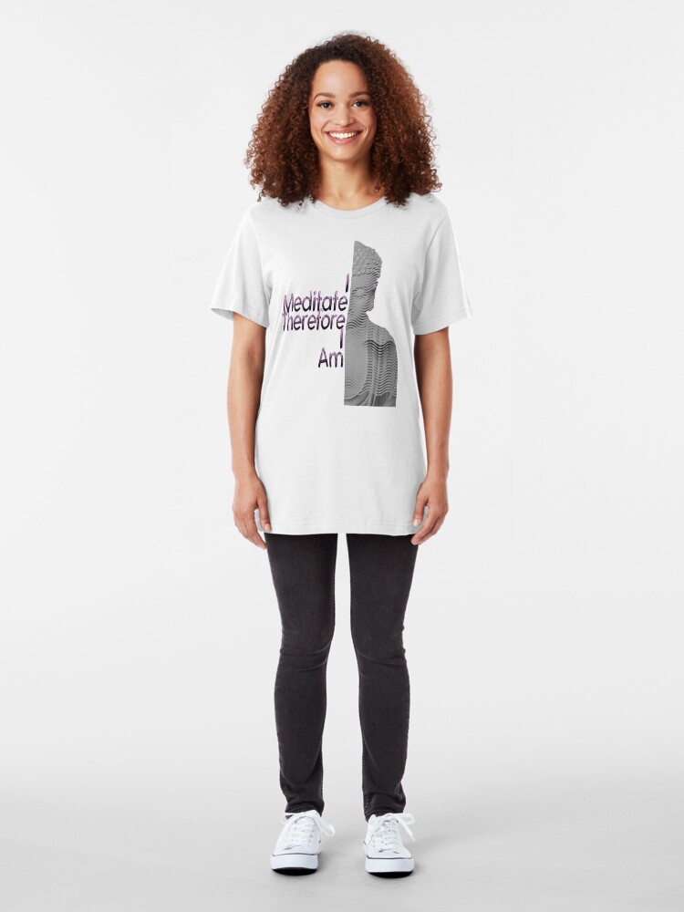 Alternate view of I Meditate Therefore I Am Buddha Tee Slim Fit T-Shirt