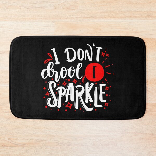 Item preview, I don't Droll, I sparkle - White & Red designed and sold by jwebmarket.