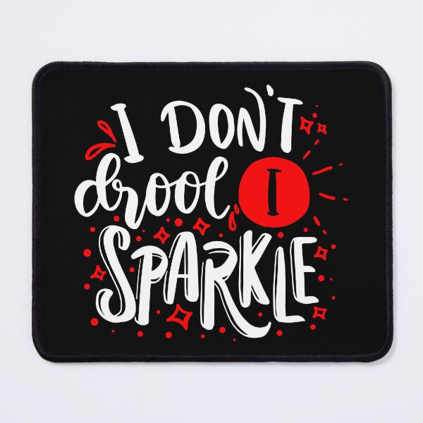 Item preview, I don't Droll, I sparkle - White & Red designed and sold by jwebmarket.
