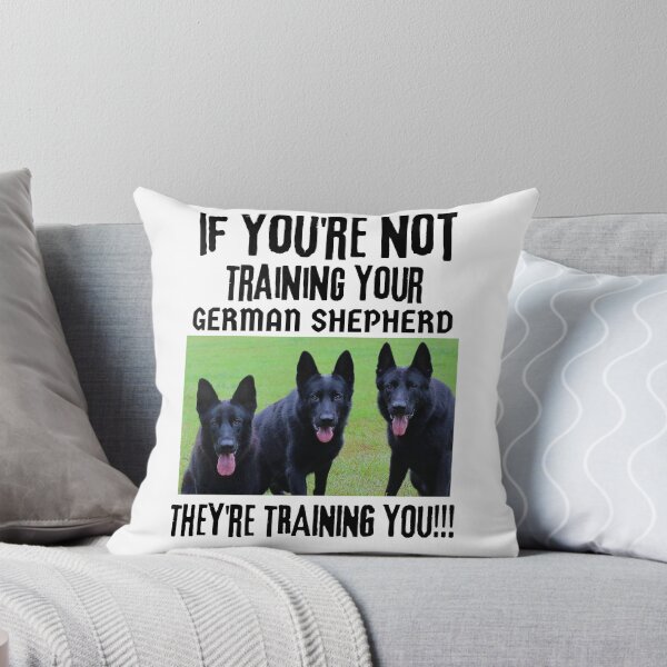 Item preview, If You're Not Training Your German Shepherd They're Training You designed and sold by GermanShepMan.