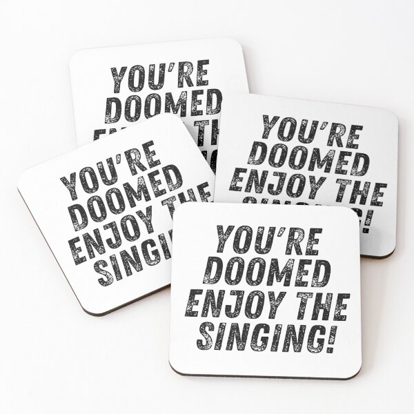 Item preview, you're doomed, enjoy the singing! designed and sold by 5thseason-shop.