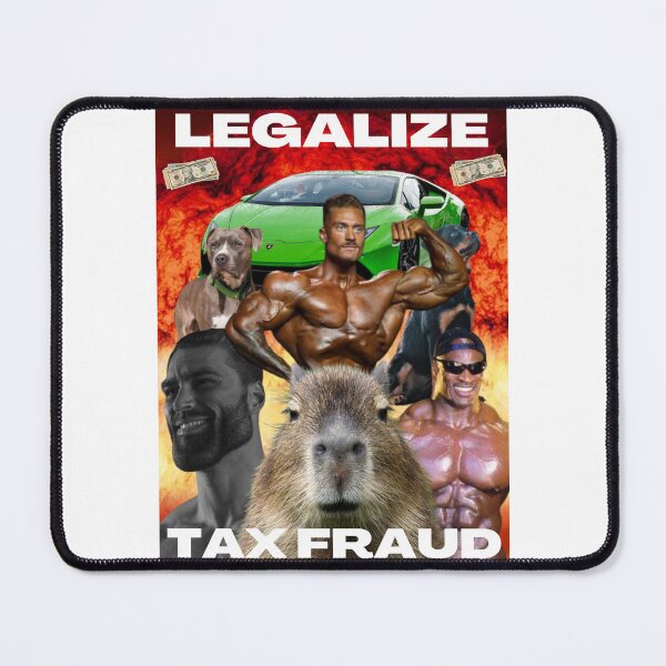Item preview, Legalize Tax Fraud designed and sold by joshemf.