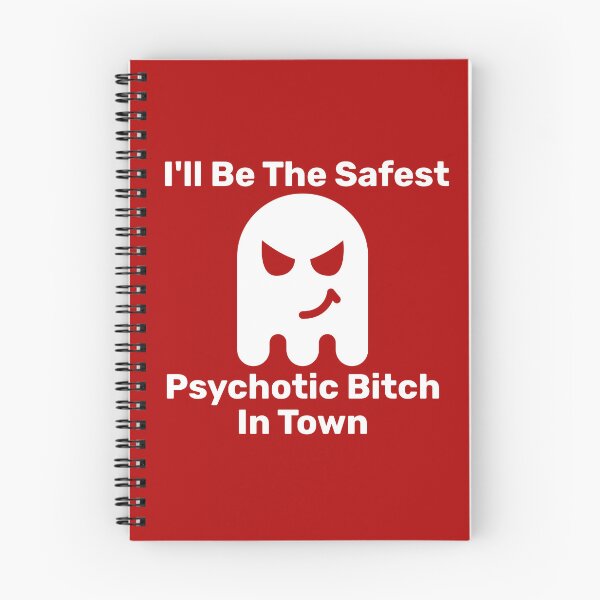 Item preview, I'll Be The Safest Psychotic Bitch In Town designed and sold by Indra Agrawal.