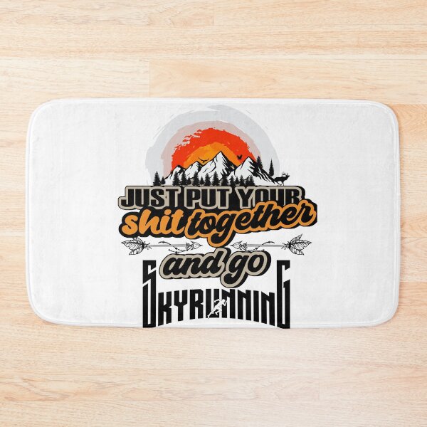 Item preview, JUST PUT YOUR SHIT TOGETHER AND GO SKYRUNNING designed and sold by HomeCoquette.