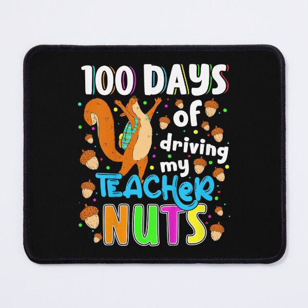 Item preview, 100 days of driving my teacher nuts designed and sold by KugiArt ⭐⭐⭐⭐⭐.