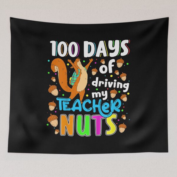 Item preview, 100 days of driving my teacher nuts designed and sold by KugiArt ⭐⭐⭐⭐⭐.