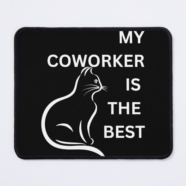 Item preview, My coworker is the best cat designed and sold by courtney petersen.