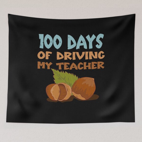 Item preview, 100 days of driving my teacher nuts designed and sold by KugiArt ⭐⭐⭐⭐⭐.