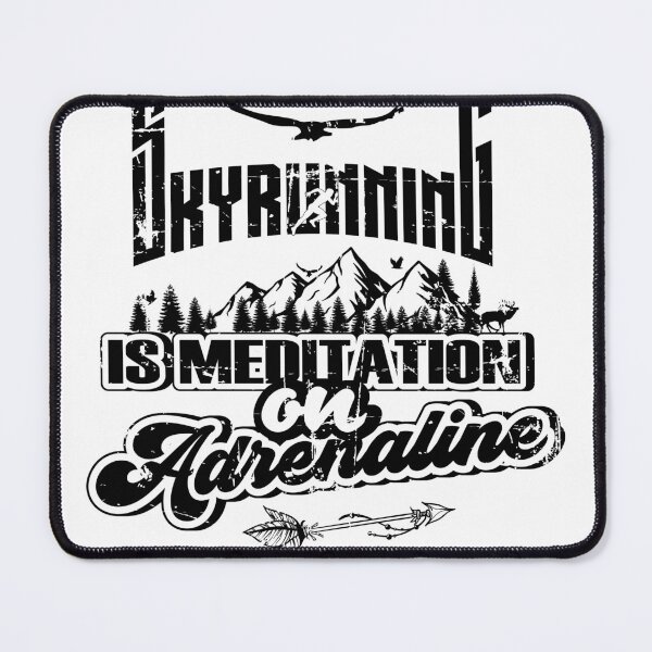 Item preview, SKYRUNNING IS MEDITATION ON ADRENALINE designed and sold by HomeCoquette.