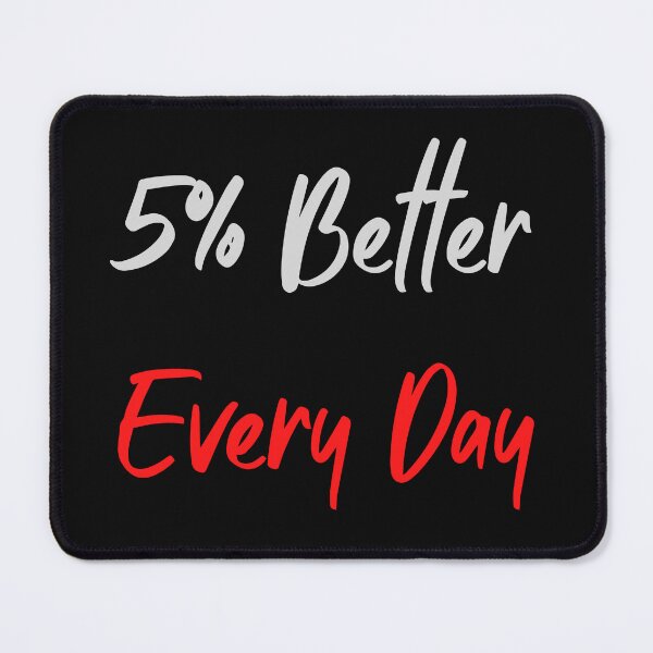Item preview, 5% better every day designed and sold by HarriPaloma.