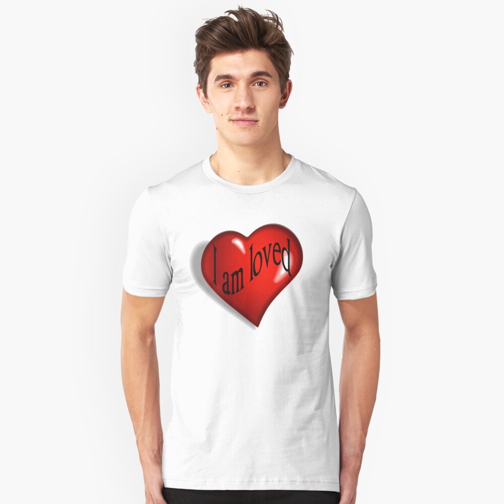 I Am Loved T-shirt, Hoodie and More Slim Fit T-Shirt