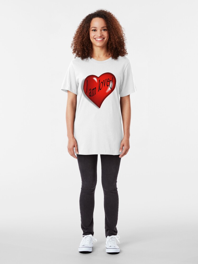 Alternate view of I Am Loved T-shirt, Hoodie and More Slim Fit T-Shirt