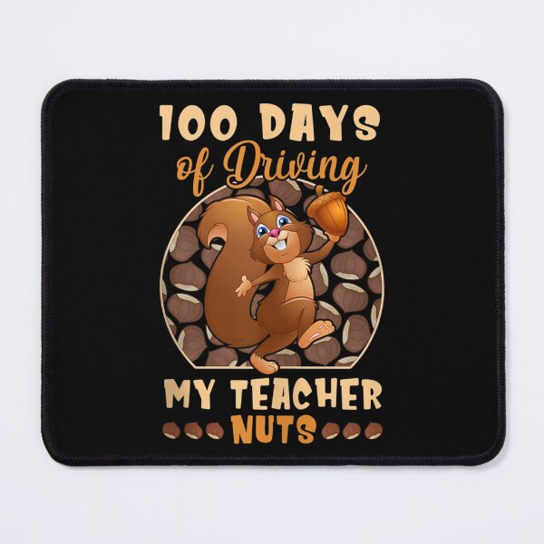 Item preview, 100 days of driving my teacher nuts designed and sold by KugiArt ⭐⭐⭐⭐⭐.