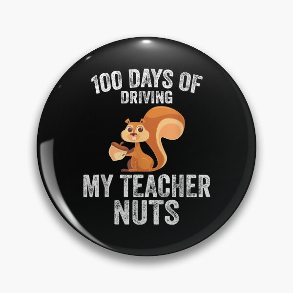 Item preview, 100 days of driving my teacher nuts designed and sold by KugiArt ⭐⭐⭐⭐⭐.
