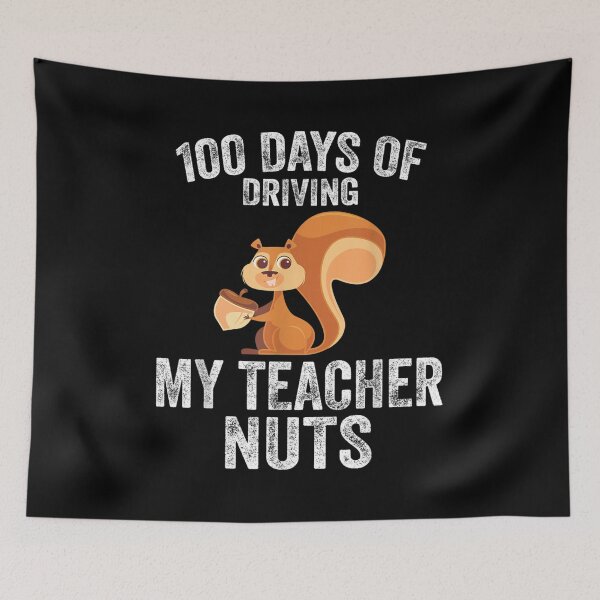 Item preview, 100 days of driving my teacher nuts designed and sold by KugiArt ⭐⭐⭐⭐⭐.