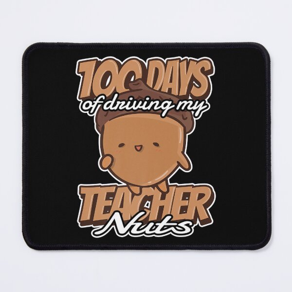 Item preview, 100 days of driving my teacher nuts designed and sold by KugiArt ⭐⭐⭐⭐⭐.