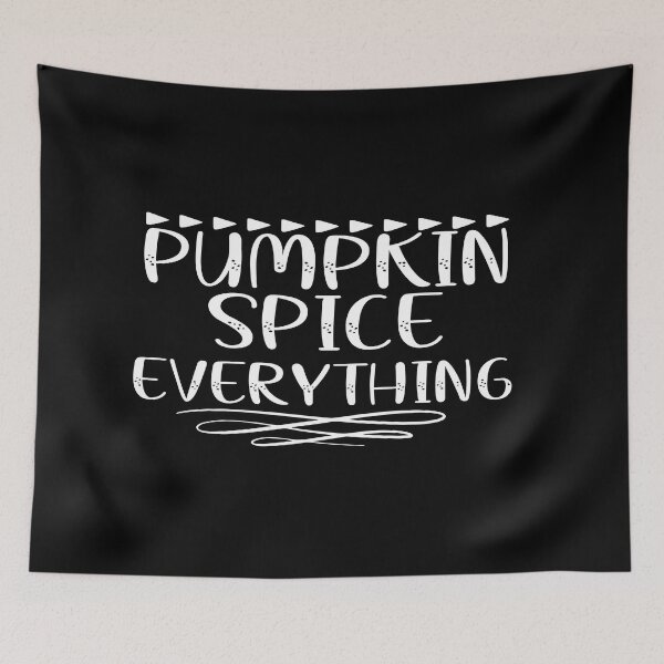 Item preview, Pumpkin spice everything designed and sold by phassystore.
