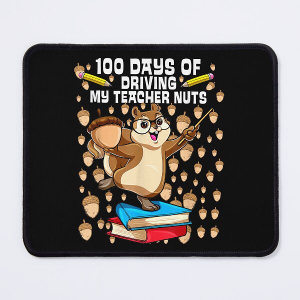 Item preview, 100 days of driving my teacher nuts designed and sold by KugiArt ⭐⭐⭐⭐⭐.