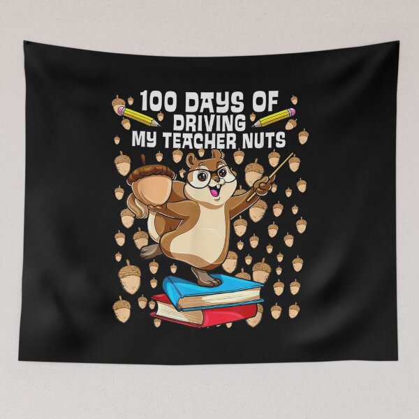 Item preview, 100 days of driving my teacher nuts designed and sold by KugiArt ⭐⭐⭐⭐⭐.
