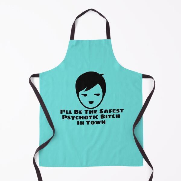 Item preview, I'll Be The Safest Psychotic Bitch In Town designed and sold by Indra Agrawal.