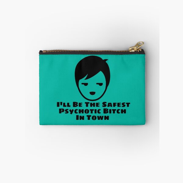 Item preview, I'll Be The Safest Psychotic Bitch In Town designed and sold by Indra Agrawal.