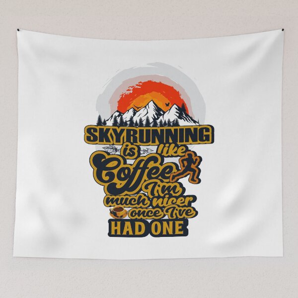 Item preview, SKYRUNNING IS LIKE COFFEE I AM MUCH NICER ONCE I VE HAD ONE designed and sold by HomeCoquette.