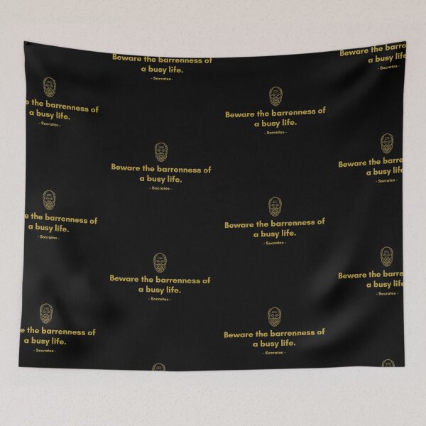 Item preview, Beware the barrenness of a busy life. - Quote from Socrates designed and sold by Philosopherous.