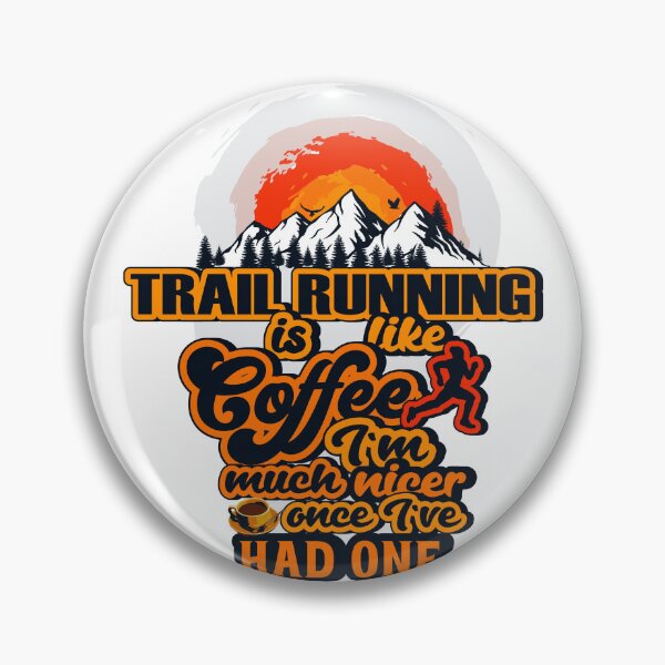 Item preview, TRAIL RUNNING IS LIKE COFFEE I AM MUCH NICER ONCE I VE HAD ONE designed and sold by HomeCoquette.