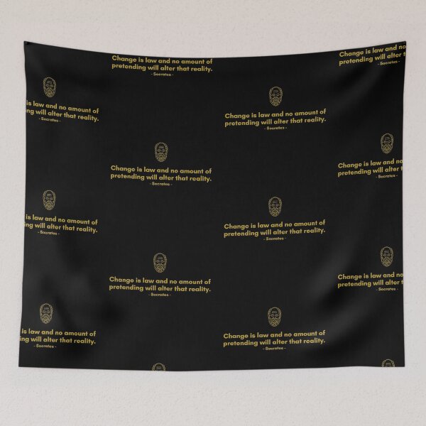 Item preview, Change is law and no amount of pretending will alter that reality. - Quote from Socrates designed and sold by Philosopherous.