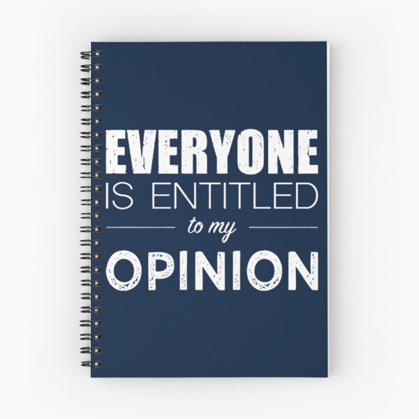 Item preview, Everyone Is Entitled To My Opinion designed and sold by audreytrujillo2.