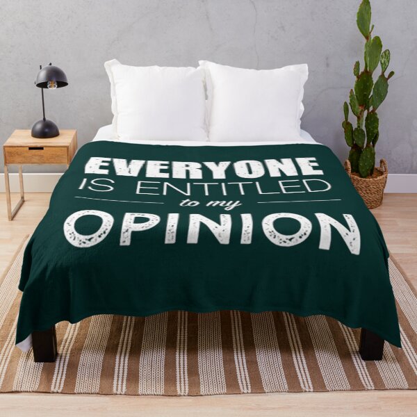 Item preview, Everyone Is Entitled To My Opinion designed and sold by audreytrujillo2.