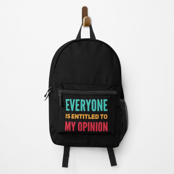 Item preview, Everyone Is Entitled To My Opinion designed and sold by audreytrujillo2.
