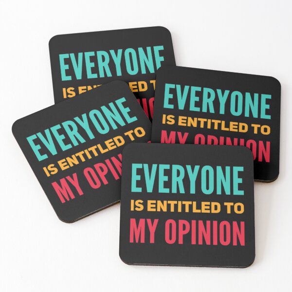 Item preview, Everyone Is Entitled To My Opinion  designed and sold by audreytrujillo2.