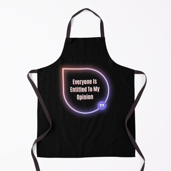 Item preview, Everyone Is Entitled To My Opinion designed and sold by audreytrujillo2.
