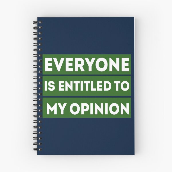 Item preview, Everyone is Entitled to My Opinion  Funny Sarcastic Comment Sarcasm Humor Saying Phrase for Men Wom  designed and sold by audreytrujillo2.