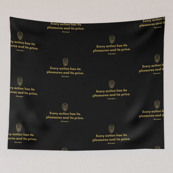 Item preview, Every action has its pleasures and its price. - Quote from Socrates designed and sold by Philosopherous.